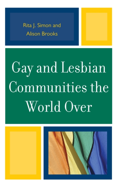 Gay and Lesbian Communities the World Over, Hardback Book