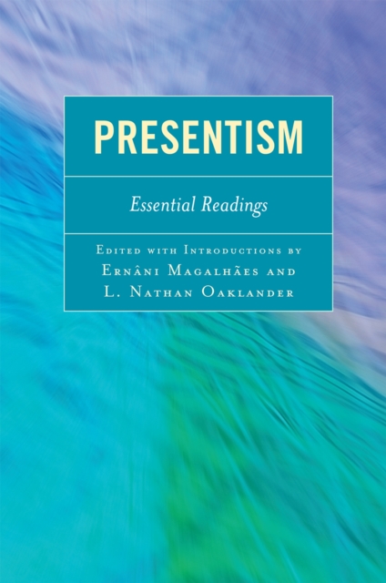 Presentism : Essential Readings, Hardback Book
