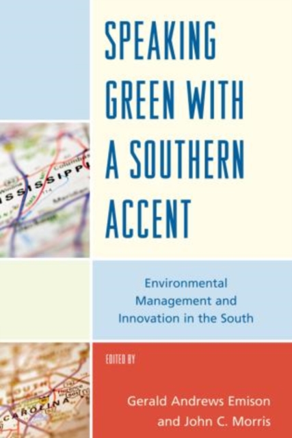 Speaking Green with a Southern Accent : Environmental Management and Innovation in the South, Paperback / softback Book