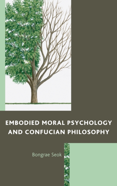 Embodied Moral Psychology and Confucian Philosophy, EPUB eBook