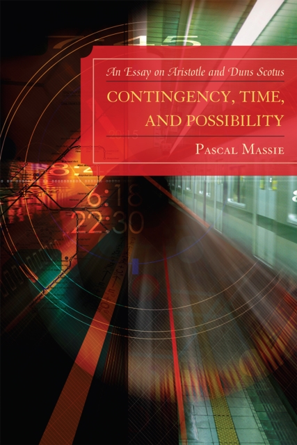 Contingency, Time, and Possibility : An Essay on Aristotle and Duns Scotus, EPUB eBook