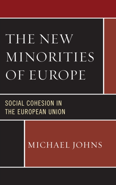 New Minorities of Europe : Social Cohesion in the European Union, EPUB eBook