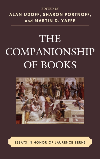 The Companionship of Books : Essays in Honor of Laurence Berns, Hardback Book