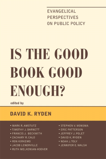 Is the Good Book Good Enough? : Evangelical Perspectives on Public Policy, EPUB eBook