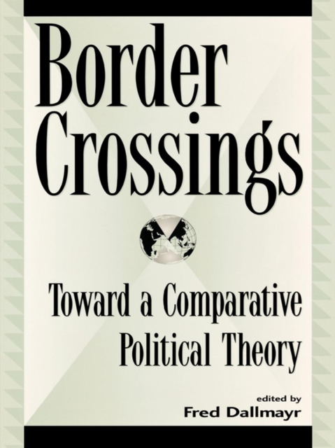 Border Crossings : Toward a Comparative Political Theory, EPUB eBook