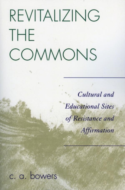 Revitalizing the Commons : Cultural and Educational Sites of Resistance and Affirmation, EPUB eBook