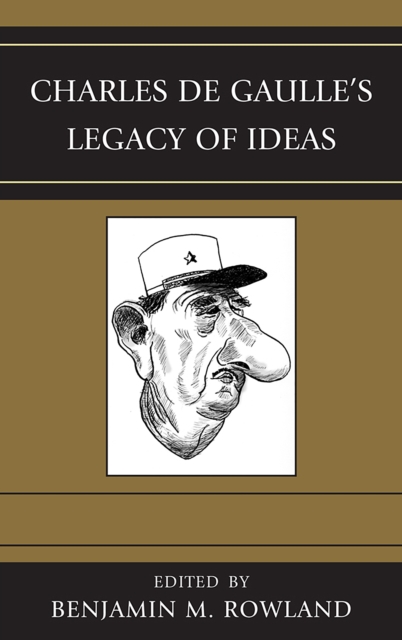 Charles De Gaulle's Legacy of Ideas, Hardback Book