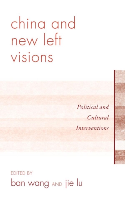 China and New Left Visions : Political and Cultural Interventions, EPUB eBook