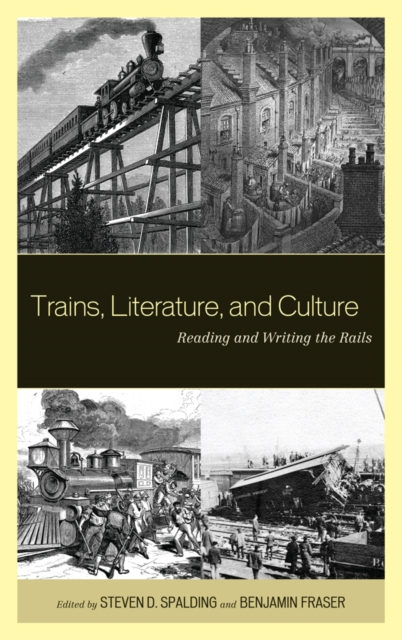 Trains, Literature, and Culture : Reading and Writing the Rails, EPUB eBook