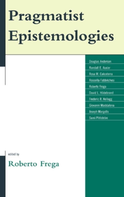 Pragmatist Epistemologies, Hardback Book