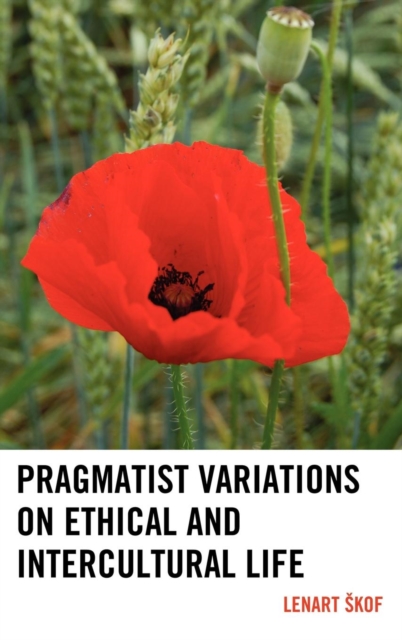 Pragmatist Variations on Ethical and Intercultural Life, Hardback Book