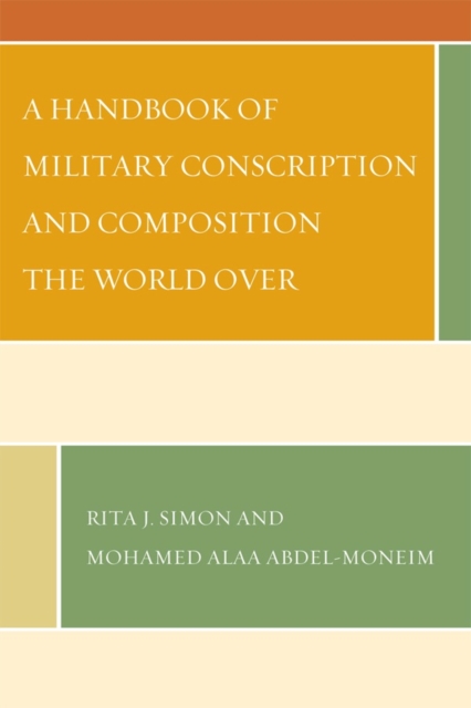 A Handbook of Military Conscription and Composition the World Over, Hardback Book