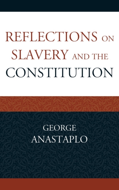 Reflections on Slavery and the Constitution, Hardback Book