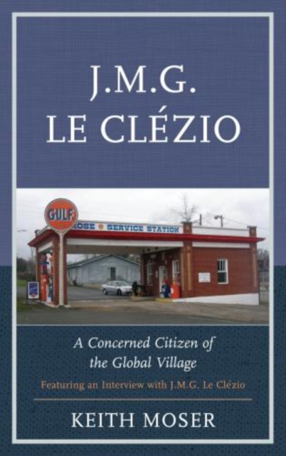 J.M.G. Le Clezio : A Concerned Citizen of the Global Village, Hardback Book