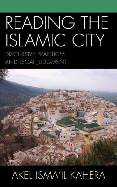 Reading the Islamic City : Discursive Practices and Legal Judgment, EPUB eBook