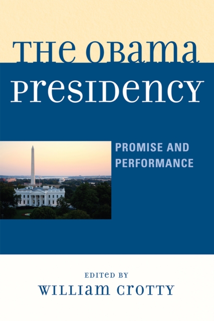 The Obama Presidency : Promise and Performance, Hardback Book