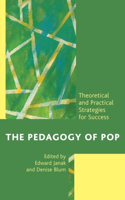 The Pedagogy of Pop : Theoretical and Practical Strategies for Success, Hardback Book