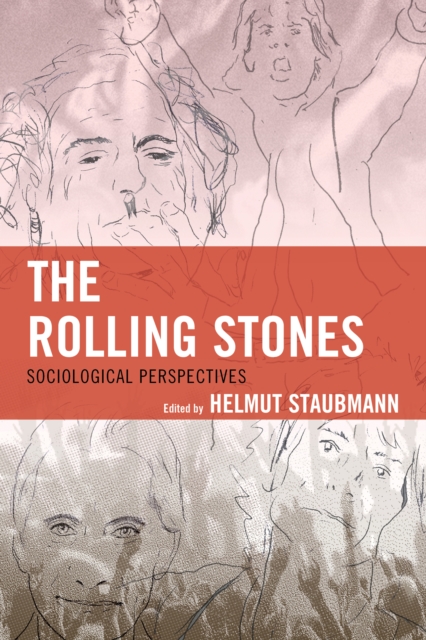 The Rolling Stones : Sociological Perspectives, Paperback / softback Book