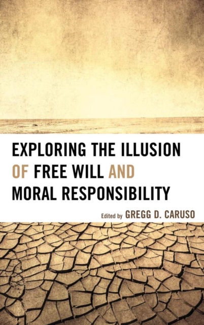 Exploring the Illusion of Free Will and Moral Responsibility, EPUB eBook