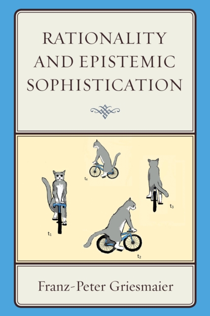 Rationality and Epistemic Sophistication, Hardback Book