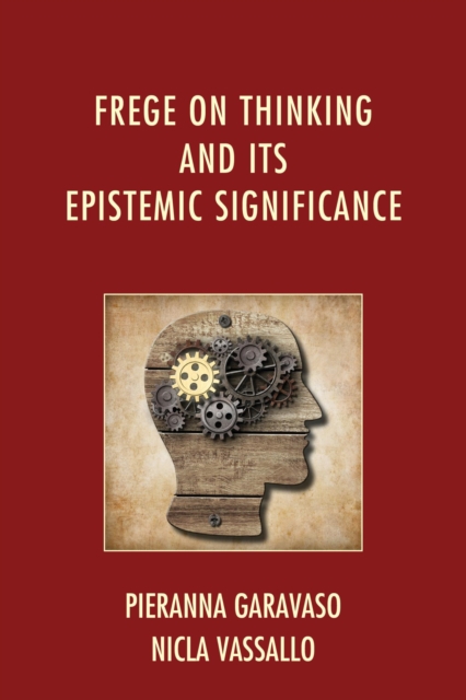 Frege on Thinking and Its Epistemic Significance, EPUB eBook