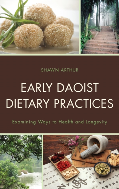 Early Daoist Dietary Practices : Examining Ways to Health and Longevity, EPUB eBook