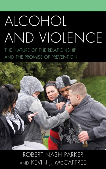 Alcohol and Violence : The Nature of the Relationship and the Promise of Prevention, EPUB eBook