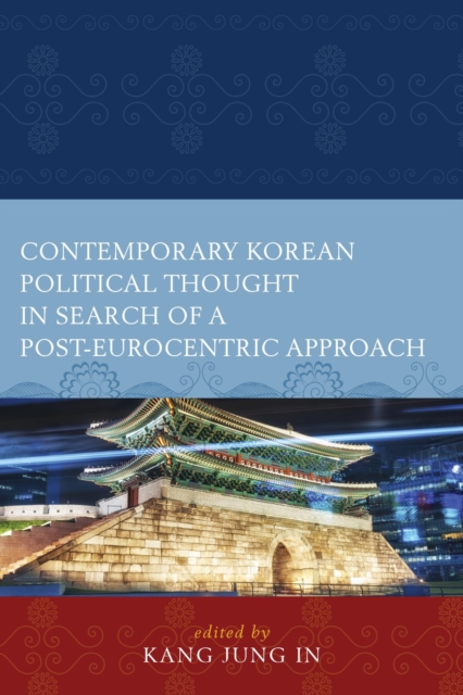 Contemporary Korean Political Thought in Search of a Post-Eurocentric Approach, EPUB eBook