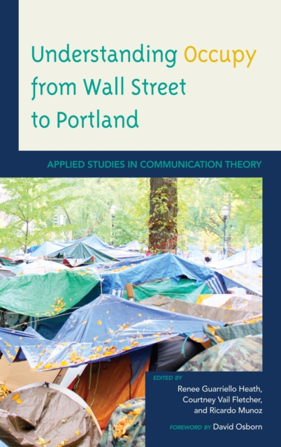 Understanding Occupy from Wall Street to Portland : Applied Studies in Communication Theory, EPUB eBook
