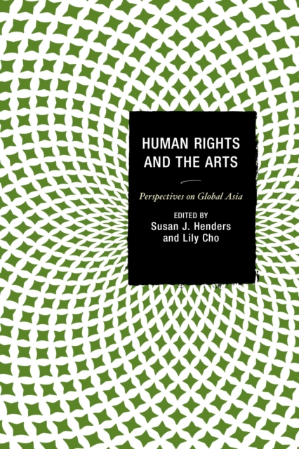 Human Rights and the Arts : Perspectives on Global Asia, EPUB eBook