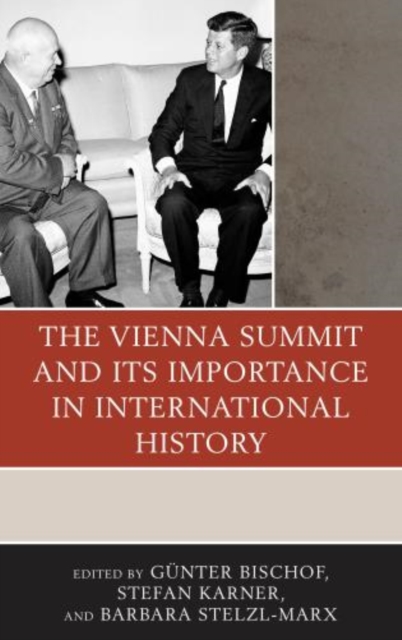The Vienna Summit and its Importance in International History, Hardback Book