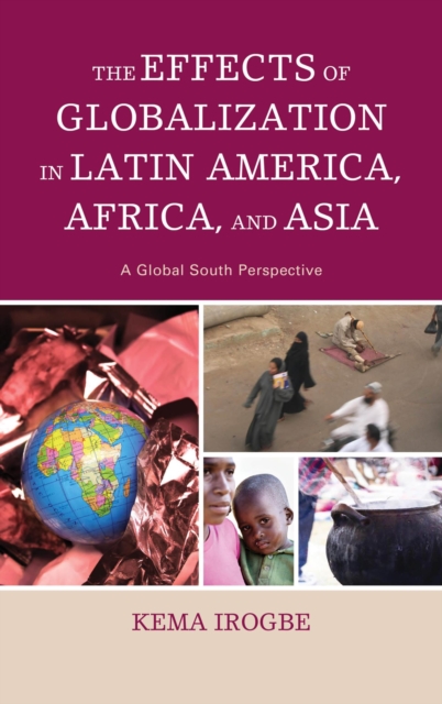 Effects of Globalization in Latin America, Africa, and Asia : A Global South Perspective, EPUB eBook