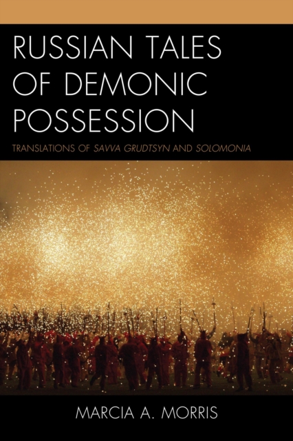 Russian Tales of Demonic Possession : Translations of Savva Grudtsyn and Solomonia, EPUB eBook