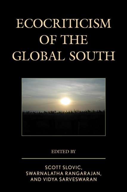Ecocriticism of the Global South, Hardback Book