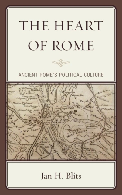 The Heart of Rome : Ancient Rome's Political Culture, EPUB eBook