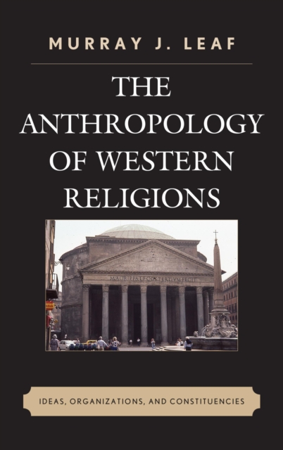 Anthropology of Western Religions : Ideas, Organizations, and Constituencies, EPUB eBook