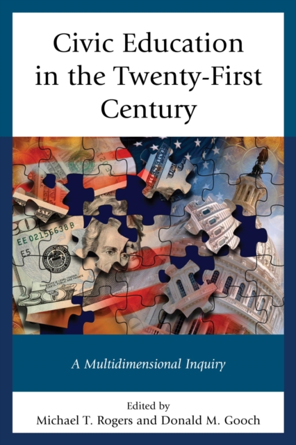 Civic Education in the Twenty-First Century : A Multidimensional Inquiry, EPUB eBook