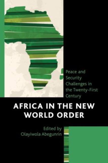 Africa in the New World Order : Peace and Security Challenges in the Twenty-First Century, Hardback Book
