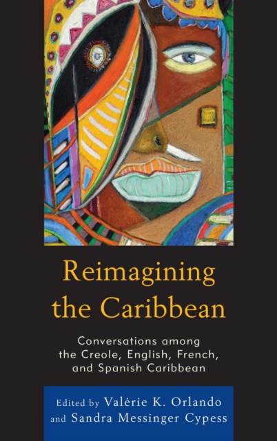 Reimagining the Caribbean : Conversations among the Creole, English, French, and Spanish Caribbean, EPUB eBook
