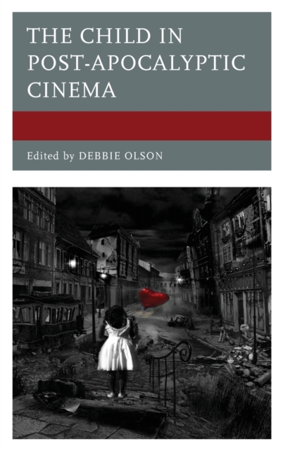 The Child in Post-Apocalyptic Cinema, Hardback Book