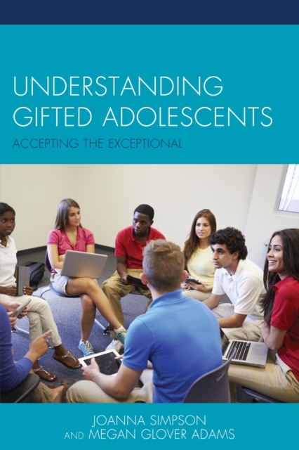 Understanding Gifted Adolescents : Accepting the Exceptional, EPUB eBook