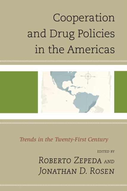 Cooperation and Drug Policies in the Americas : Trends in the Twenty-First Century, EPUB eBook