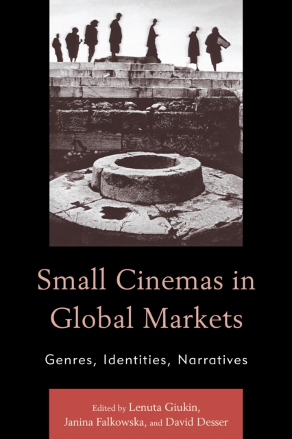 Small Cinemas in Global Markets : Genres, Identities, Narratives, EPUB eBook