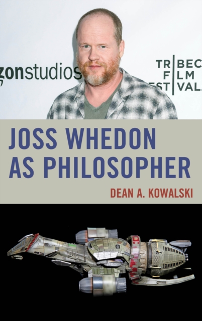 Joss Whedon as Philosopher, Hardback Book