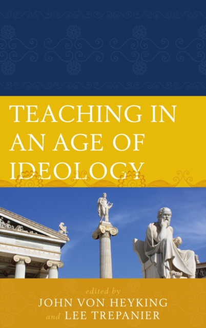 Teaching in an Age of Ideology, Paperback / softback Book