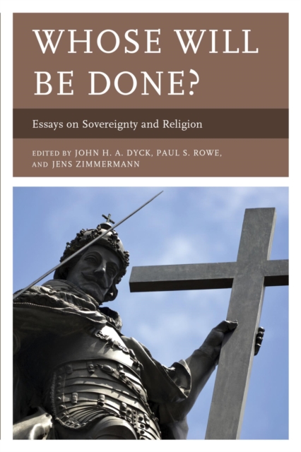 Whose Will Be Done? : Essays on Sovereignty and Religion, EPUB eBook