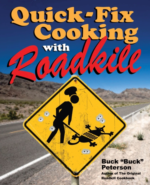 Quick-Fix Cooking with Roadkill, Paperback / softback Book