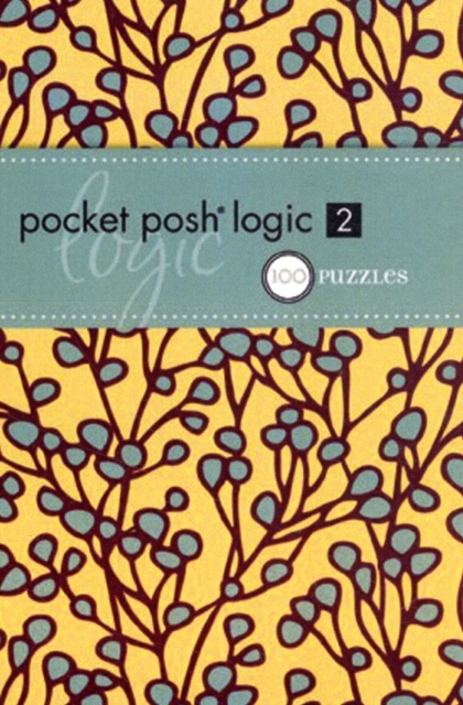 Pocket Posh Logic 2 : 100 Puzzles No. 2, Paperback Book