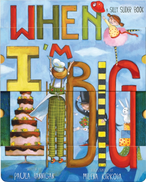 When I'm Big : A Silly  Slider Book, Board book Book