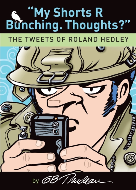 "My Shorts R Bunching. Thoughts?" : The Tweets of Roland Hedley, EPUB eBook